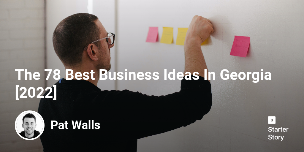 The 68 Best Business Ideas In [2024] Starter Story
