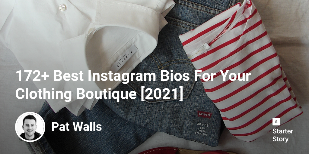 172+ Best Instagram Bios For Your Clothing Boutique [2024] - Starter