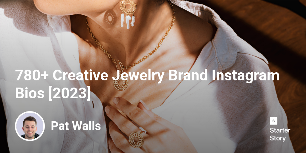 780+ Creative Jewelry Brand Instagram Bios [2024] - Starter Story