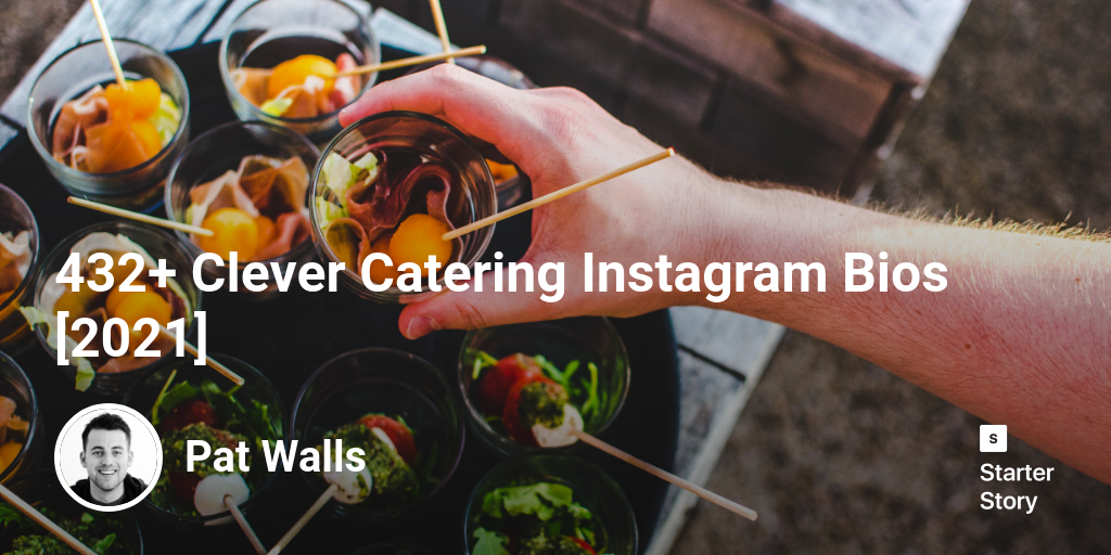 432+ Clever Catering Instagram Bios [2024] Starter Story