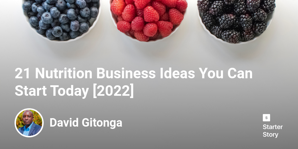 21 Nutrition Business Ideas You Can Start Today [2024] Starter Story