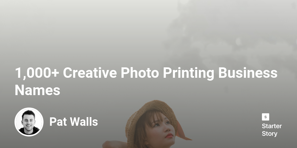 1,000+ Creative Photo Printing Business Names Starter Story
