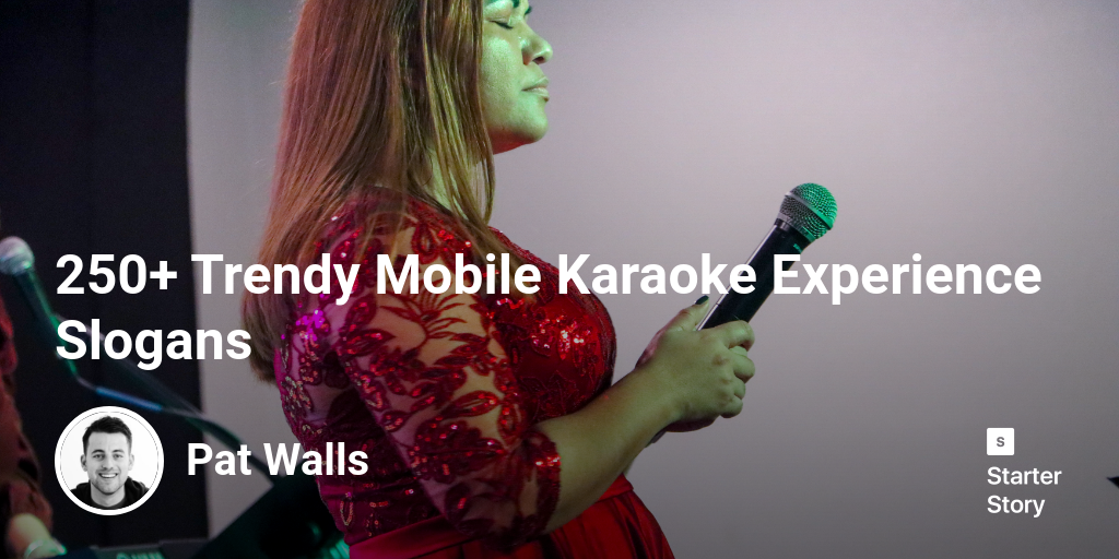 250+ Trendy Mobile Karaoke Experience Slogans Starter Story