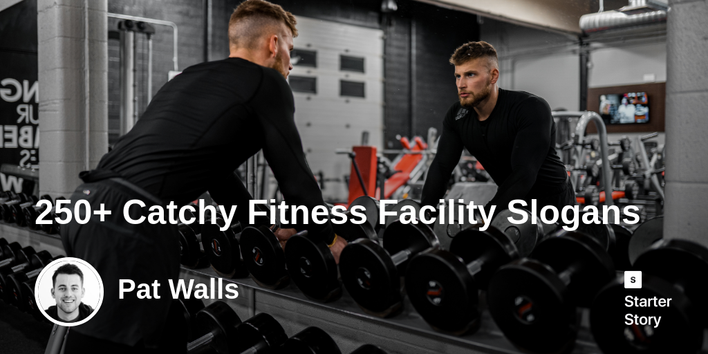 250+ Catchy Fitness Facility Slogans Starter Story