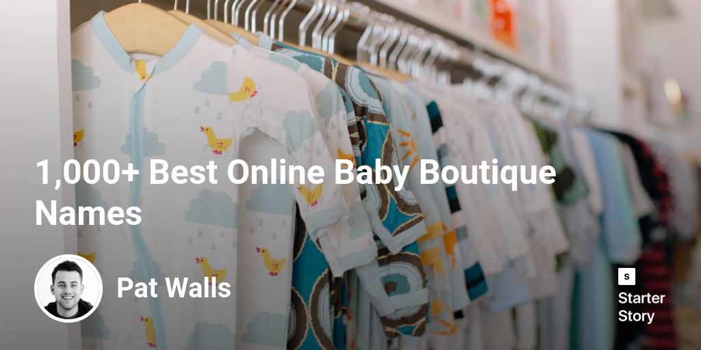 900+ Baby Store Names ideas (Generator + Guide)  Store names ideas, Baby  clothes brands, Kids clothing brands