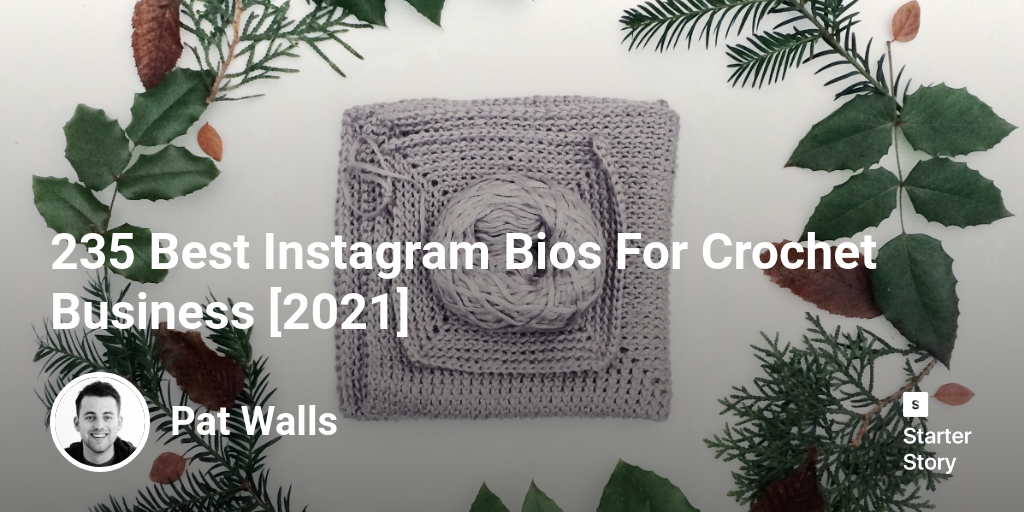 235 Best Instagram Bios For Crochet Business [2024] Starter Story