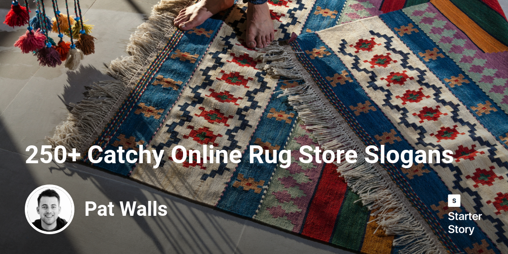 250+ Catchy Online Rug Store Slogans Starter Story