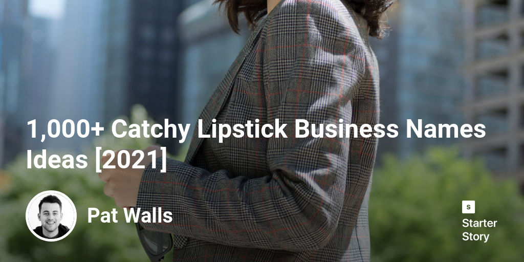 1,000+ Catchy Lipstick Business Names Ideas [2024] Starter Story