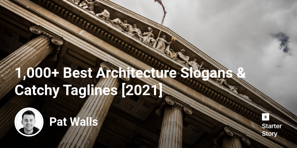 1,000+ Best Architecture Slogans & Catchy Taglines [2024] Starter