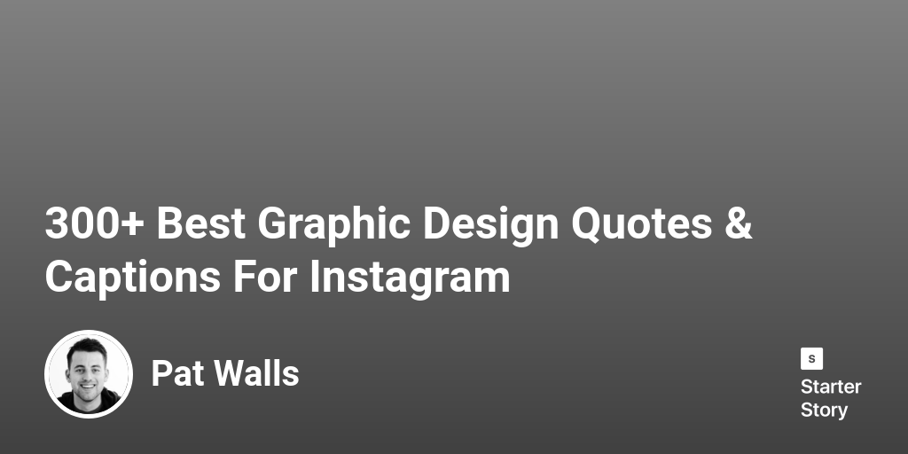 300+ Best Graphic Design Quotes & Captions For Instagram Starter