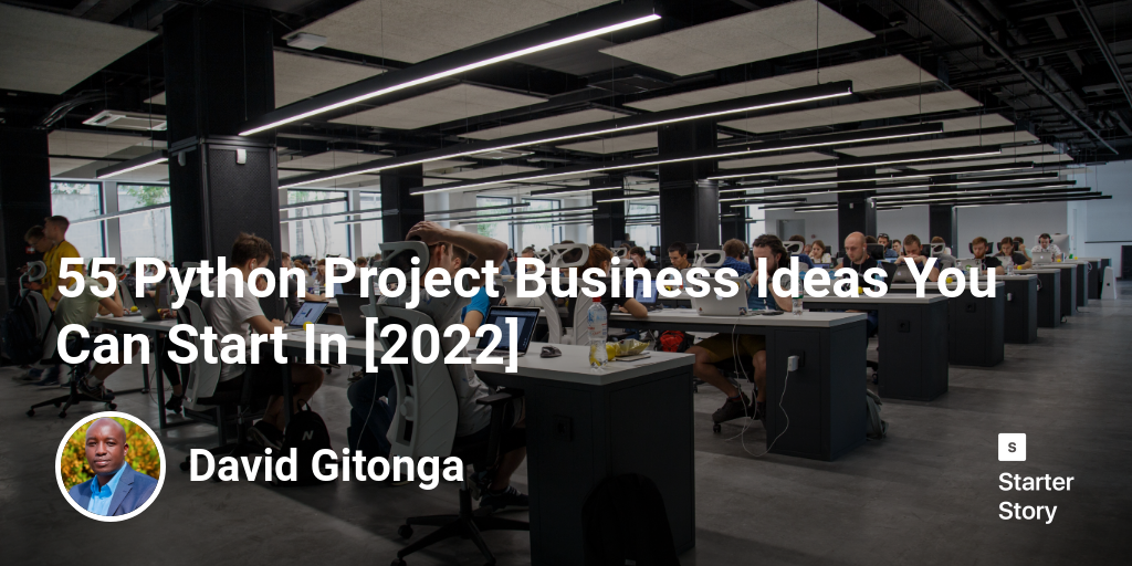 55 Python Project Business Ideas You Can Start In [2024] - Starter