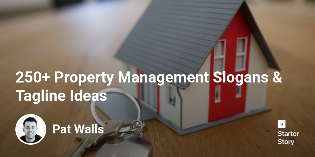250+ Property Management Slogans & Tagline Ideas Starter Story