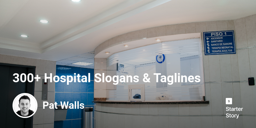 300+ Hospital Slogans & Taglines Starter Story