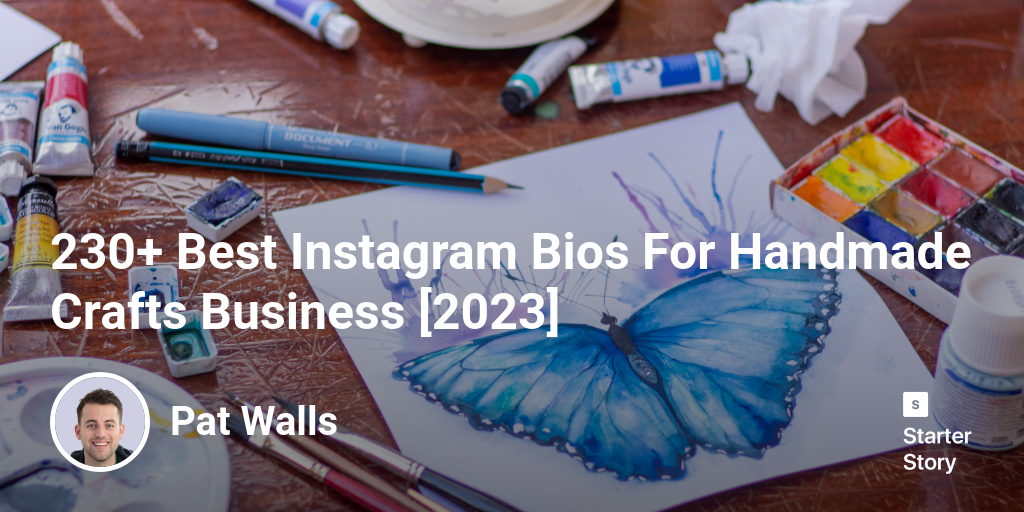 230+ Best Instagram Bios For Handmade Crafts Business [2024] Starter