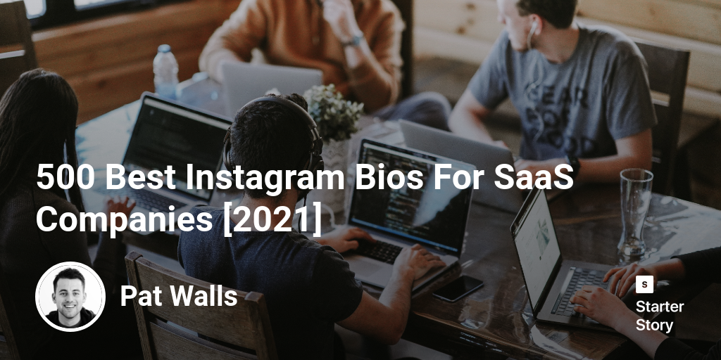 500 Best Instagram Bios For Saas Companies 22 Starter Story