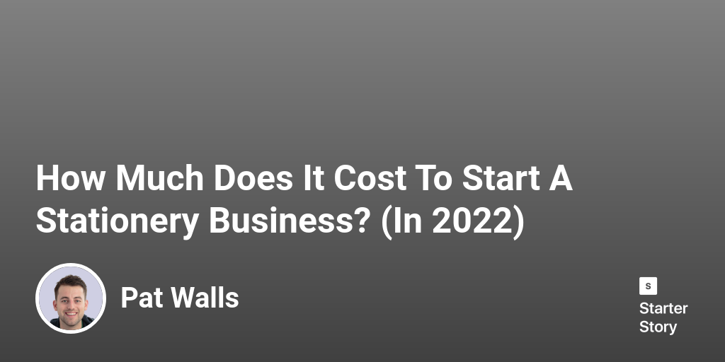 How Much Does It Cost To Start A Stationery Business? (In 2024)