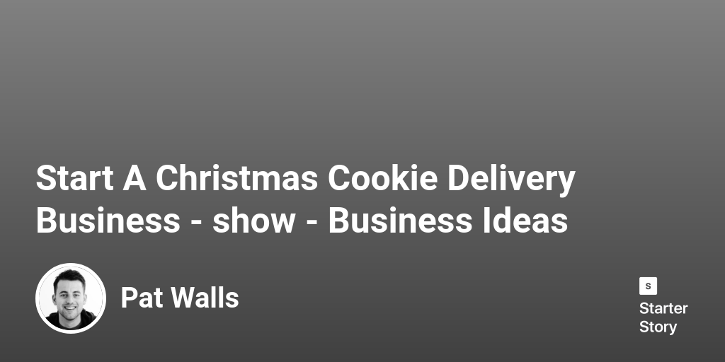 Start A Christmas Cookie Delivery Business Business Ideas Starter