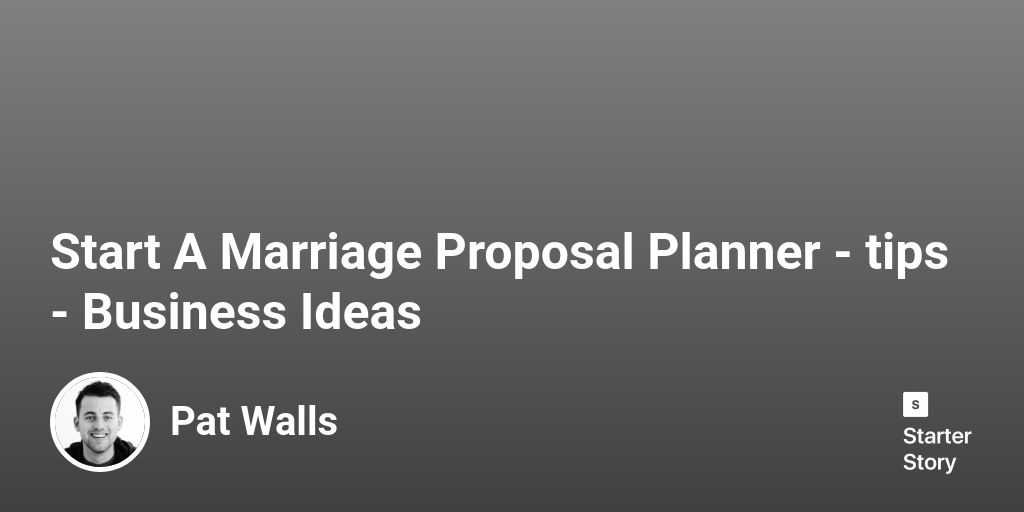 2 Tips For Starting A Successful Marriage Proposal Planner (2024)