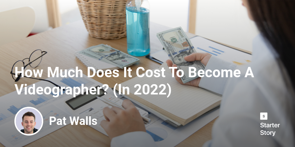 How Much Does It Cost To A Videographer? (In 2024) Starter