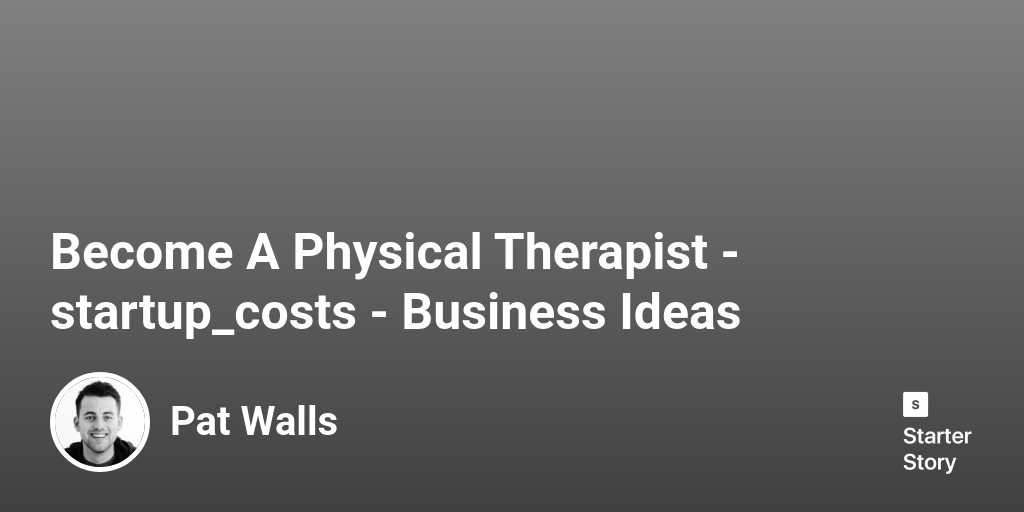 how-much-does-it-cost-to-become-a-physical-therapist-in-2024