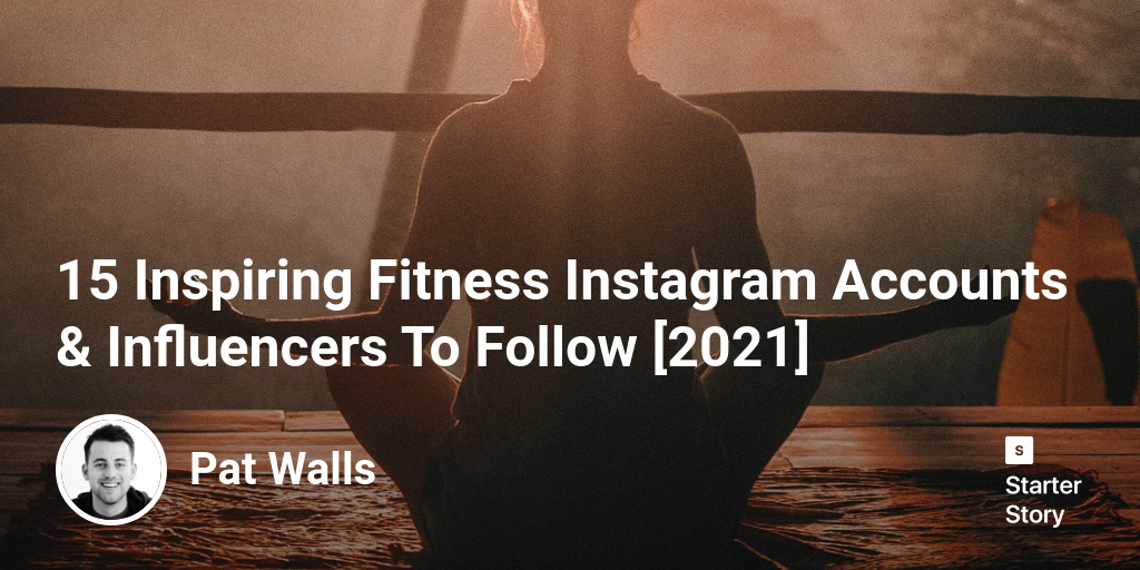 15 Inspiring Fitness Instagram Accounts & Influencers To Follow [2024]