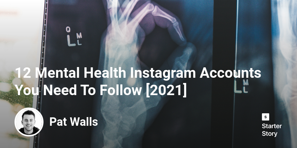 12 Mental Health Instagram Accounts You Need To Follow [2024]