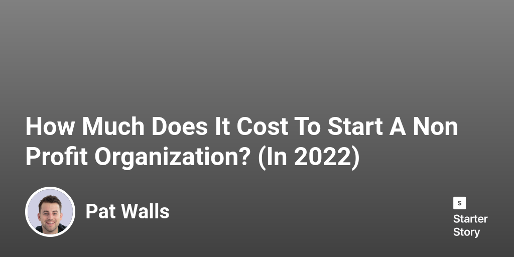 how-much-does-it-cost-to-start-a-non-profit-organization-in-2023