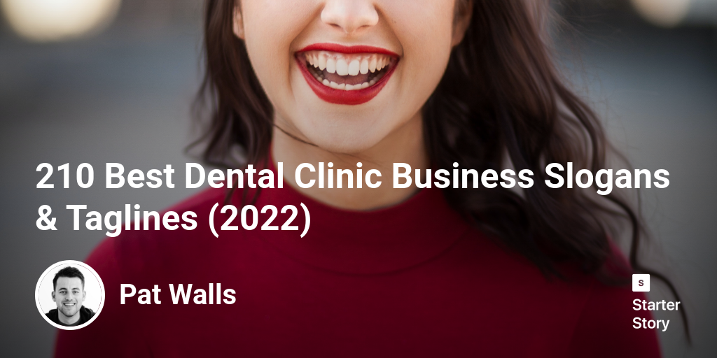 210 Best Dental Clinic Business Slogans & Taglines (2024) Starter