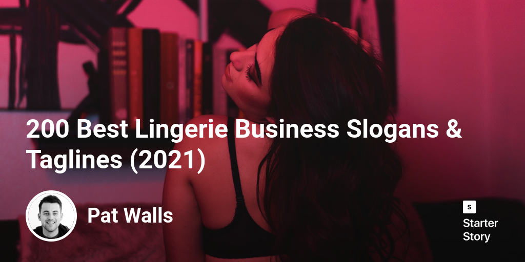 200 Best Lingerie Business Slogans & Taglines (2024) Starter Story