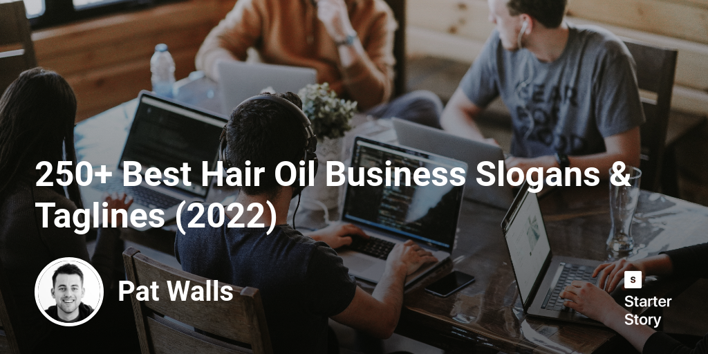 250+ Best Hair Oil Business Slogans & Taglines (2024) Starter Story