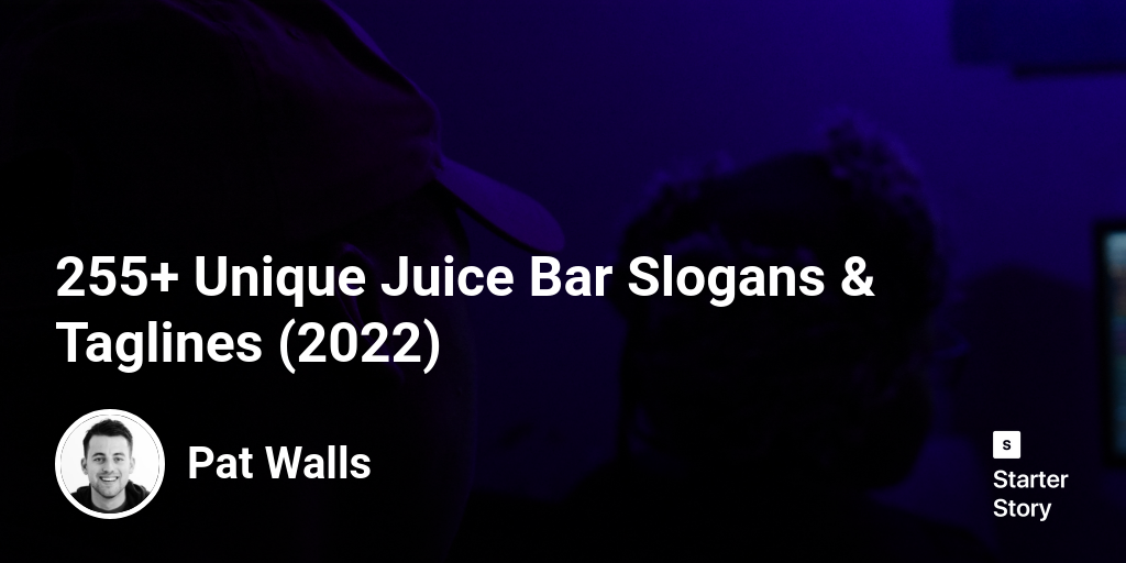 255+ Unique Juice Bar Slogans & Taglines (2024) Starter Story