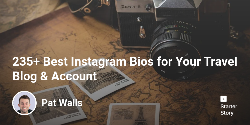 235+ Best Instagram Bios for Your Travel Blog & Account Starter