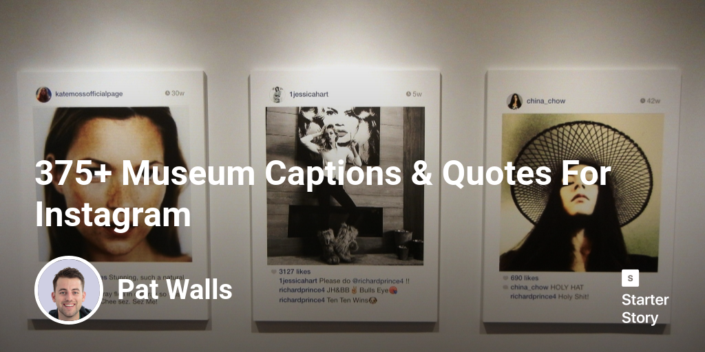 375+ Museum Captions & Quotes For Instagram Starter Story