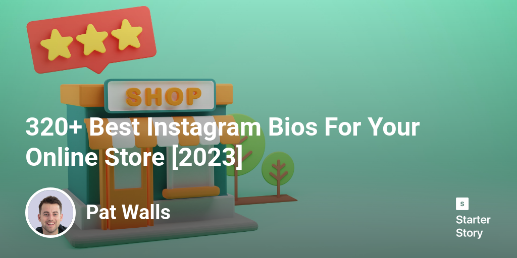 320+ Best Instagram Bios For Your Online Store [2024] - Starter Story