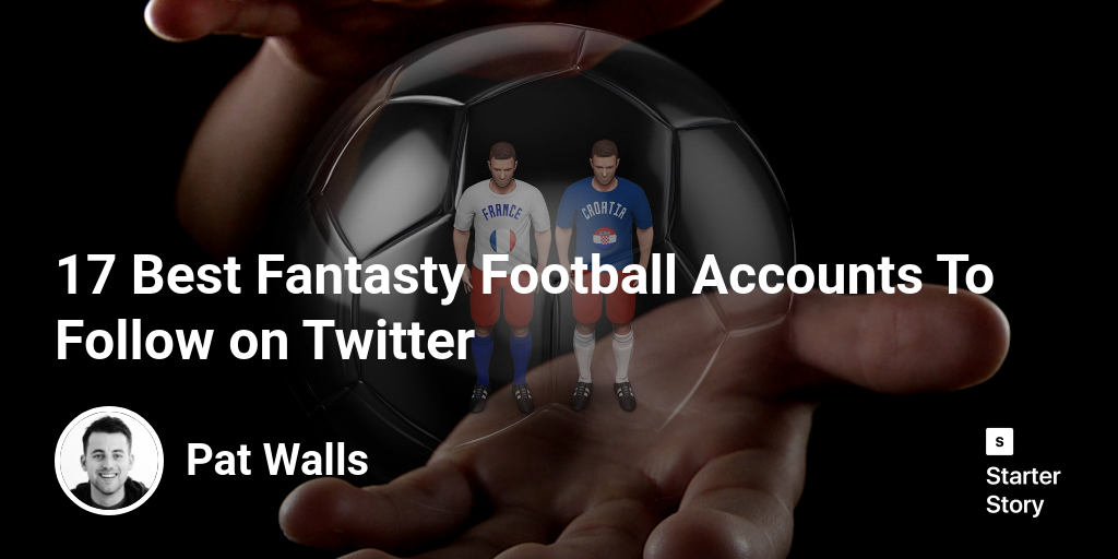 66 Fantasy Football Twitter Accounts You Should Follow –