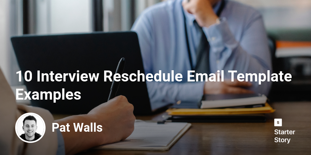 10 Interview Reschedule Email Template Examples Starter Story