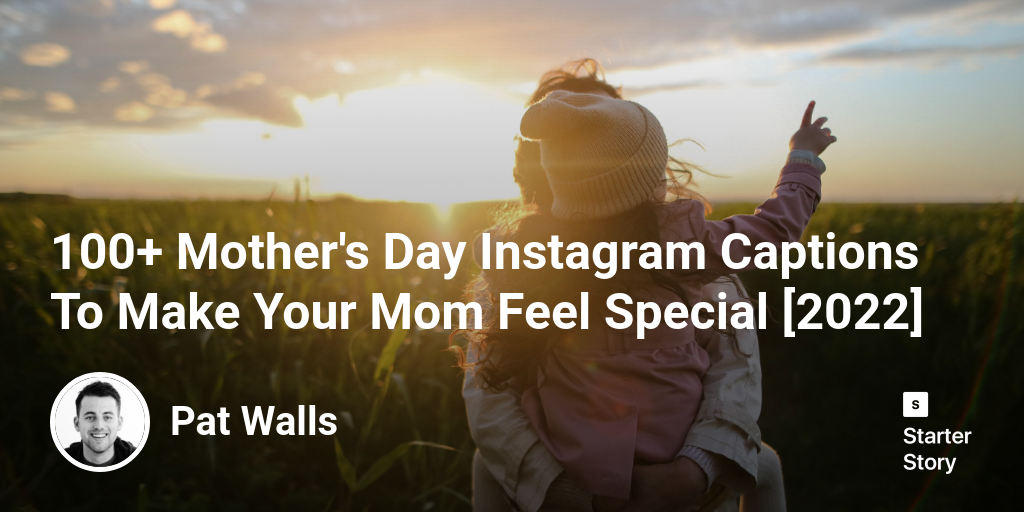 100+ Mother's Day Instagram Captions To Make Your Mom Feel Special