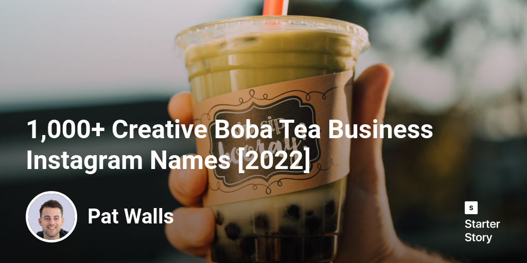 1,000+ Creative Boba Tea Business Instagram Names [2024] Starter