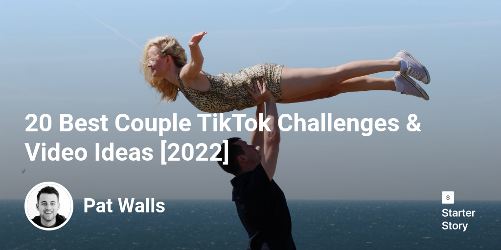 20 Best Couple TikTok Challenges & Video Ideas [2024] - Starter Story