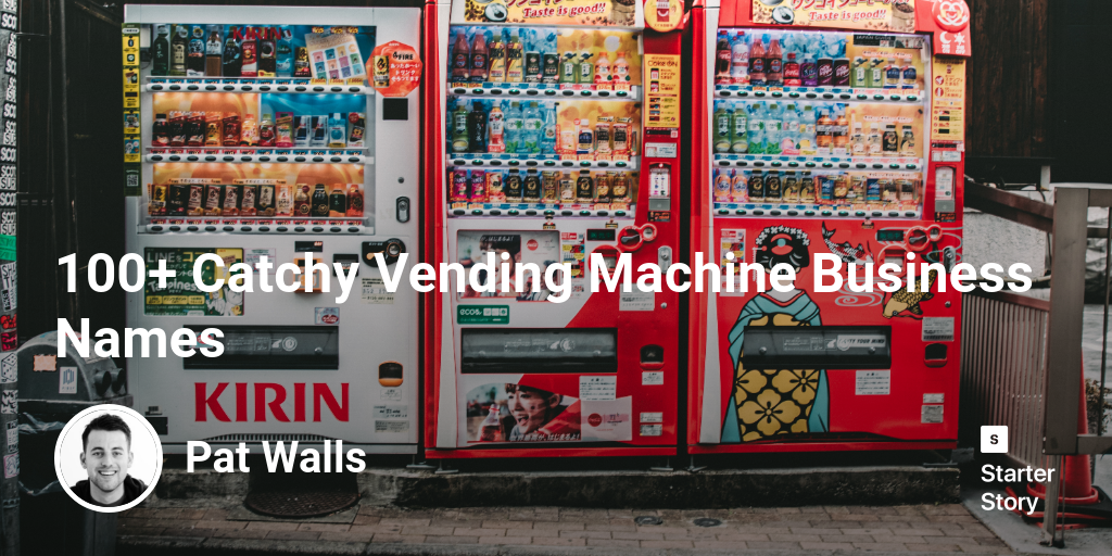 100+ Catchy Vending Machine Business Names