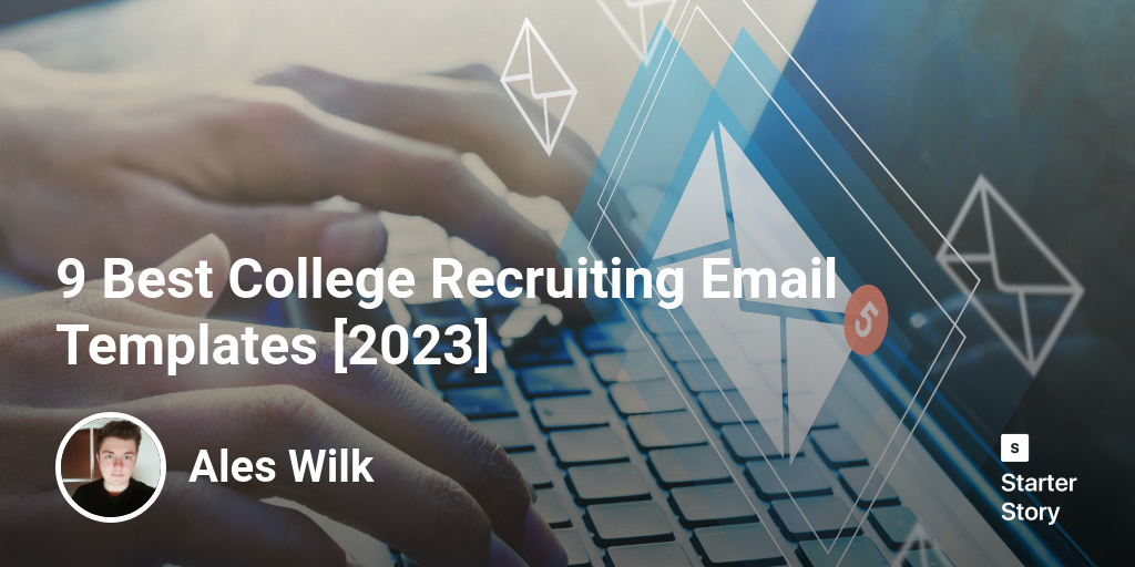 9 Best College Recruiting Email Templates [2024] Starter Story