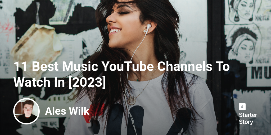 11 Best Music YouTube Channels To Watch In 2024 Starter Story