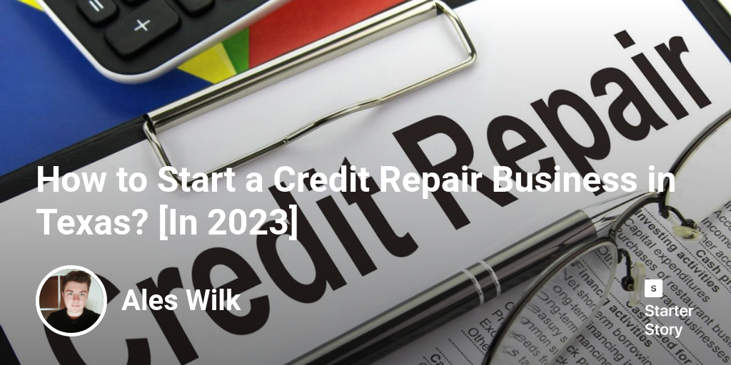 How To Start A Credit Repair Business In Texas