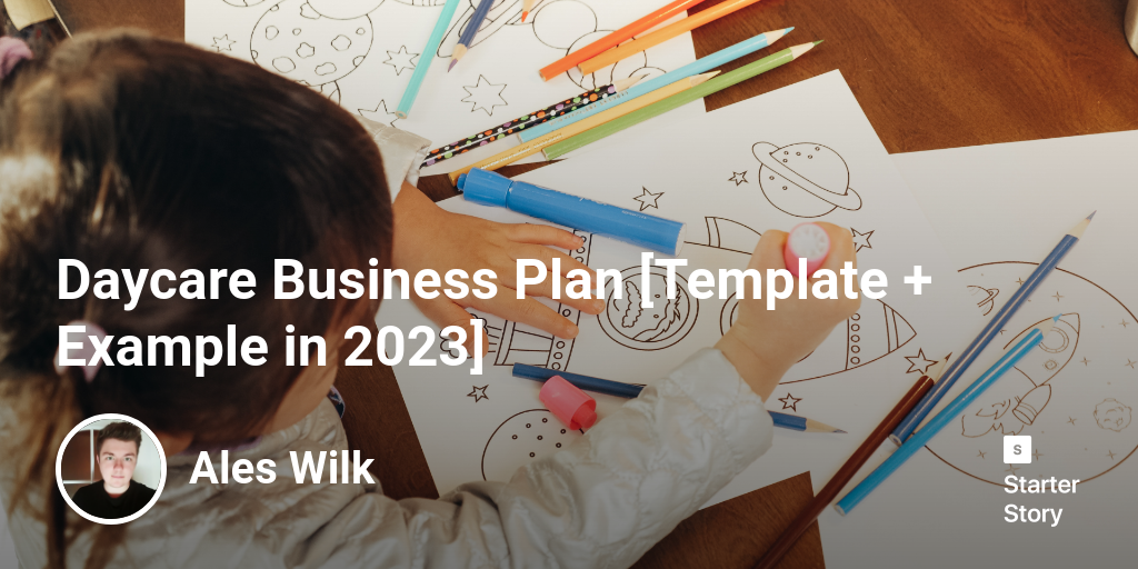 Daycare Business Plan Template Example In 2024 Starter Story   Open Uri20230227 2 83wvp9