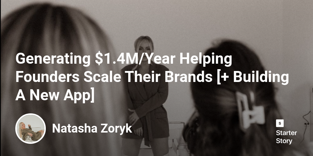Generating $1.4M/Year Helping Founders Scale Their Brands [+ Building