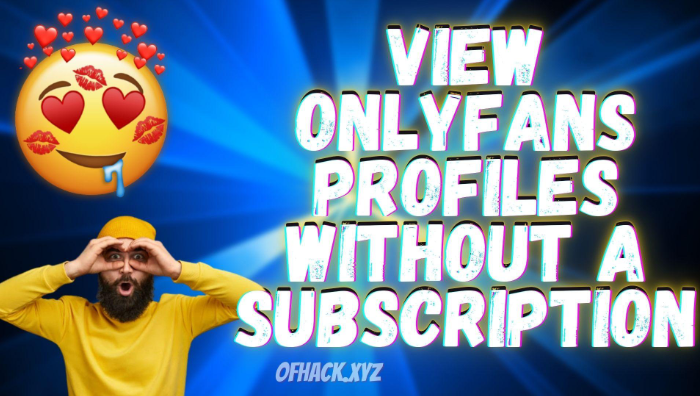 How to view onlyfans profiles without subscription