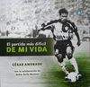 "El partido m&aacute;s dif&iacute;cil de mi vida" Cesar Andrade