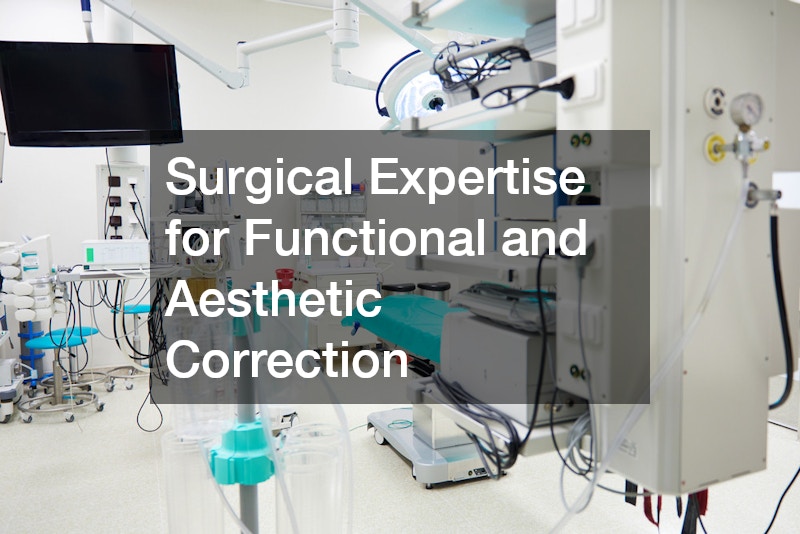 Surgical Expertise for Functional and Aesthetic Correction