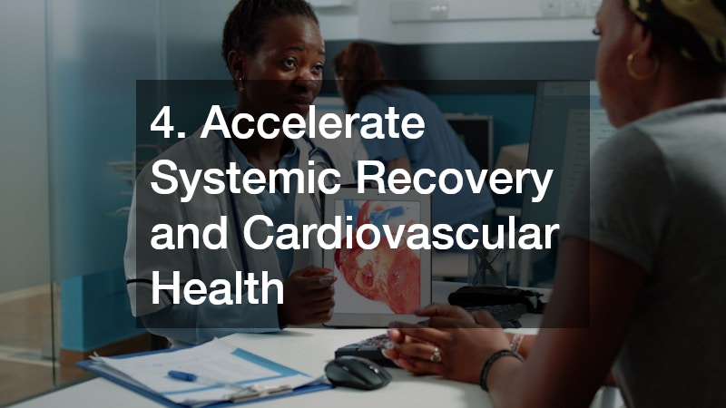 4. Accelerate Systemic Recovery and Cardiovascular Health