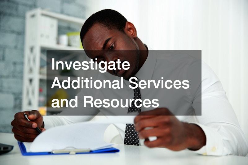Investigate Additional Services and Resources